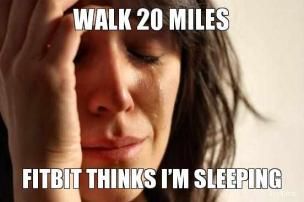 walk-20-miles-fitbit-thinks-im-sleeping-thumb.jpg