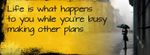 life-is-what-happens.jpg