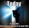 Today is first day rest of life.jpg