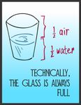 glass-half-empty-glass-half-full-always-full.jpg